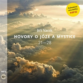 Audiokniha Hovory o józe a mystice 21 - 28  - autor Jiří Vacek   - interpret Jiří Vacek