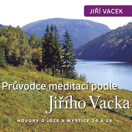 Audiokniha Hovory o józe a mystice 24 + 25  - autor Jiří Vacek   - interpret Jiří Vacek