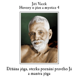 Audiokniha Hovory o józe a mystice 4  - autor Jiří Vacek   - interpret Jiří Vacek
