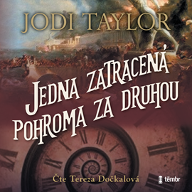 Audiokniha Jedna zatracená pohroma za druhou  - autor Jodi Taylor   - interpret Tereza Dočkalová