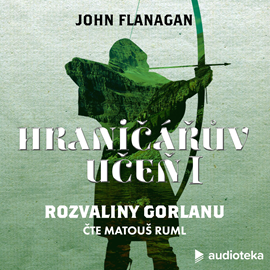 Audiokniha Rozvaliny Gorlanu  - autor John Flanagan   - interpret Matouš Ruml