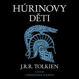 Audiokniha Húrinovy děti  - autor John Ronald Reuel Tolkien;Christopher Tolkien   - interpret Tomáš Juřička