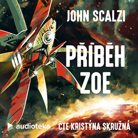 Audiokniha Příběh Zoe  - autor John Scalzi   - interpret více herců