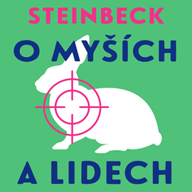 Audiokniha O myších a lidech  - autor John Steinbeck   - interpret Vladislav Beneš