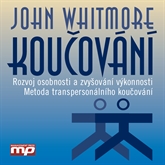 Audiokniha Koučování  - autor John Whitmore   - interpret Aleš Zbořil