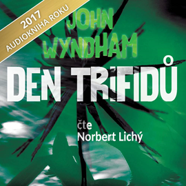 Audiokniha Den trifidů  - autor John Wyndham   - interpret Norbert Lichý