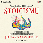 Audiokniha Malá kniha stoicismu  - autor Jonas Salzgeber   - interpret Zbyšek Horák