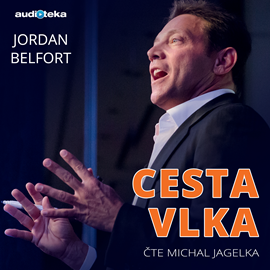 Audiokniha Cesta vlka  - autor Jordan Belfort   - interpret Michal Jagelka