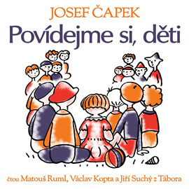 Audiokniha Povídejme si, děti  - autor Josef Čapek   - interpret více herců