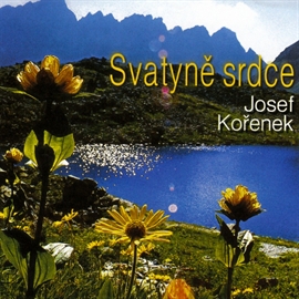 Audiokniha Svatyně srdce  - autor Josef Kořenek   - interpret Josef Kořenek