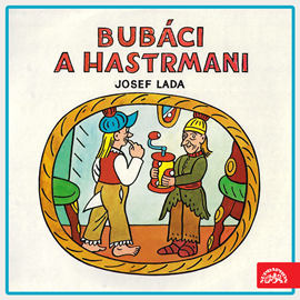 Audiokniha Bubáci a hastrmani  - autor Josef Lada   - interpret více herců