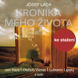 Audiokniha Josef Lada: Z kroniky mého života  - autor Josef Lada   - interpret více herců