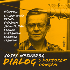 Audiokniha Dialog s doktorem Dongem  - autor Josef Nesvadba   - interpret více herců