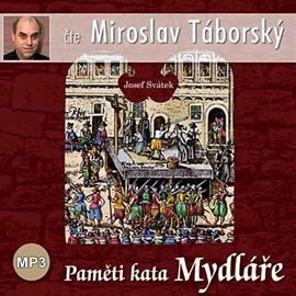 Audiokniha Paměti kata Mydláře  - autor Josef Svátek   - interpret Miroslav Táborský