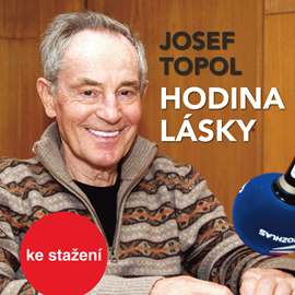 Audiokniha Josef Topol: Hodina lásky  - autor Josef Topol   - interpret více herců
