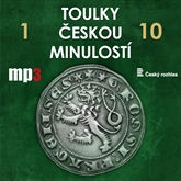 Audiokniha Toulky českou minulostí 1 - 10  - autor Josef Veselý   - interpret více herců