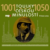Audiokniha Toulky českou minulostí 1001 - 1050  - autor Josef Veselý   - interpret více herců