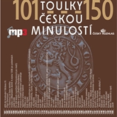 Audiokniha Toulky českou minulostí 101 - 150  - autor Josef Veselý   - interpret více herců