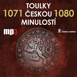 Audiokniha Toulky českou minulostí 1071 - 1080  - autor Josef Veselý   - interpret více herců