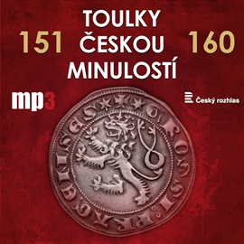 Audiokniha Toulky českou minulostí 151 - 160  - autor Josef Veselý   - interpret více herců