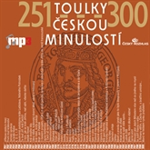 Toulky českou minulostí 251 - 300