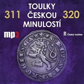 Audiokniha Toulky českou minulostí 311 - 320  - autor Josef Veselý   - interpret více herců