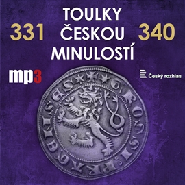 Audiokniha Toulky českou minulostí 331 - 340  - autor Josef Veselý   - interpret více herců
