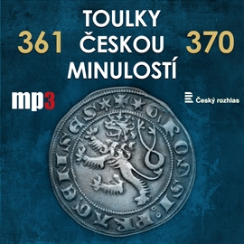 Audiokniha Toulky českou minulostí 361 - 370  - autor Josef Veselý   - interpret více herců