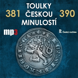 Audiokniha Toulky českou minulostí 381 - 390  - autor Josef Veselý   - interpret více herců