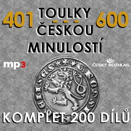 Audiokniha Toulky českou minulostí 401 - 600  - autor Josef Veselý   - interpret více herců