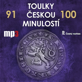 Audiokniha Toulky českou minulostí 91 - 100  - autor Josef Veselý   - interpret více herců