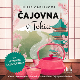 Audiokniha Čajovna v Tokiu  - autor Julie Caplinová   - interpret Veronika Lazorčáková
