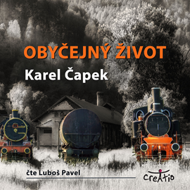 Audiokniha Obyčejný život  - autor Karel Čapek   - interpret Luboš Pavel