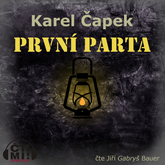 Audiokniha První parta  - autor Karel Čapek   - interpret Jiří „Gabryš“ Bauer