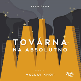 Audiokniha Továrna na absolutno  - autor Karel Čapek   - interpret Václav Knop