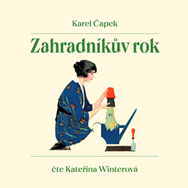 Audiokniha Zahradníkův rok  - autor Karel Čapek   - interpret Kateřina Winterová