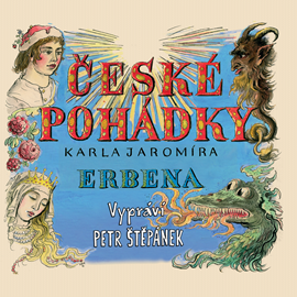 Audiokniha České pohádky  - autor Karel Jaromír Erben   - interpret Petr Štěpánek