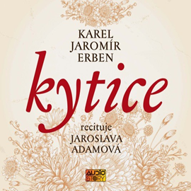 Audiokniha Kytice  - autor Karel Jaromír Erben   - interpret Jaroslava Adamová