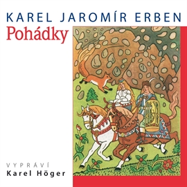 Audiokniha Pohádky  - autor Karel Jaromír Erben   - interpret Karel Höger