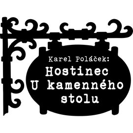 Audiokniha Karel Poláček: Hostinec U kamenného stolu  - autor Karel Poláček   - interpret více herců