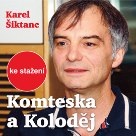 Audiokniha Karel Šiktanc: Komteska a Koloděj  - autor Karel Šiktanc   - interpret více herců