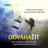 Audiokniha Odvaha žít  - autor Karel Spilko   - interpret Karel Spilko