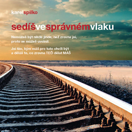 Audiokniha Sedíš ve správném vlaku  - autor Karel Spilko   - interpret Karel Spilko