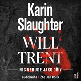Audiokniha Nic nebude jako dřív  - autor Karin Slaughter   - interpret Jan Holík