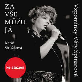 Audiokniha Karin Stružková: Za vše můžu já  - autor Karin Stružková   - interpret Alena Sasínová