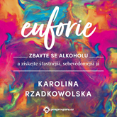 Audiokniha Euforie  - autor Karolina Rzadkowolska   - interpret Michaela Tomešová