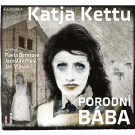 Audiokniha Porodní bába  - autor Katja Kettu   - interpret více herců