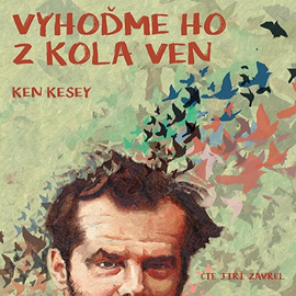 Audiokniha Vyhoďme ho z kola ven  - autor Ken Kesey   - interpret Jiří Zavřel