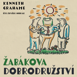 Audiokniha Žabákova dobrodružství  - autor Kenneth Grahame   - interpret Zbyšek Horák