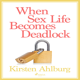 Audiokniha When Sex Life Becomes Deadlock  - autor Kirsten Ahlburg   - interpret Jens Bäckvall